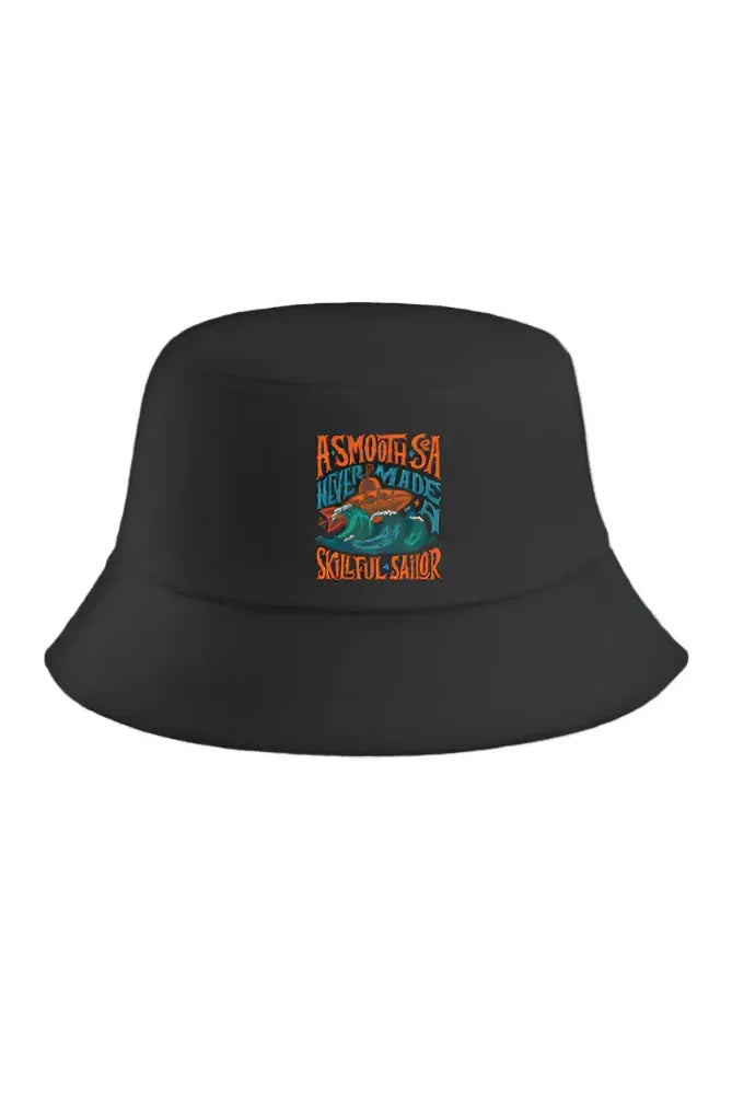 A Smooth Sea Never Made A Skilful Sailor Embroidered Bucket Hat - MasteeZone
